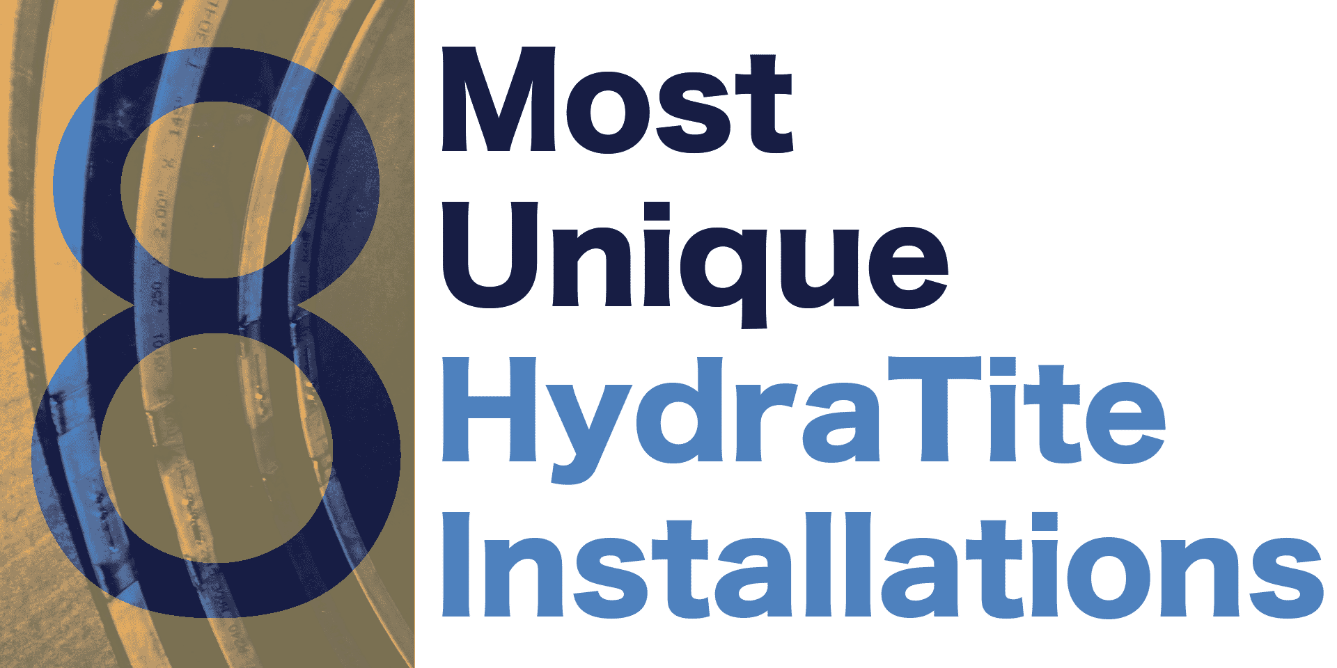 Blog header that says 'Most Unique HydraTite Installations'