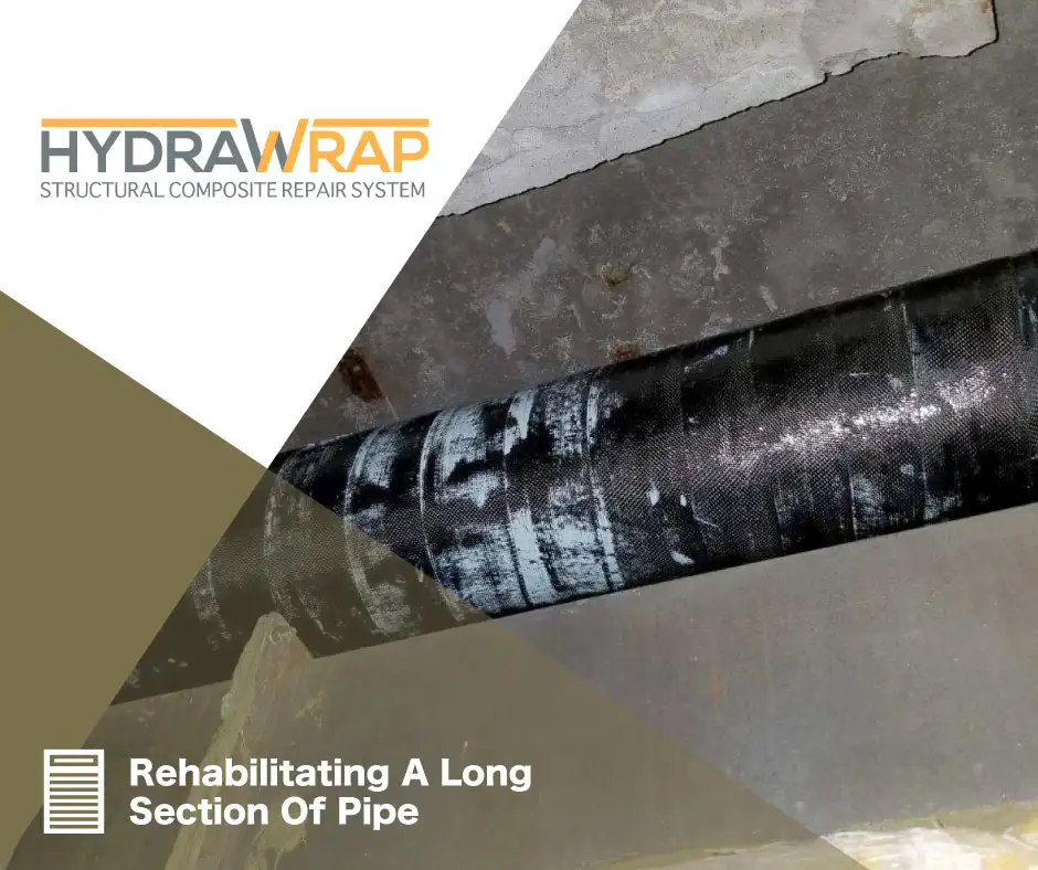 HydraWrapped section of pipe, 'Rehabilitating A Long Section Of PIpe'