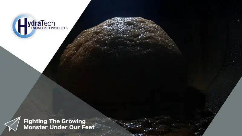 A larg mass in a pipe, 'Fighting The Growing Monster Under Our Feet'