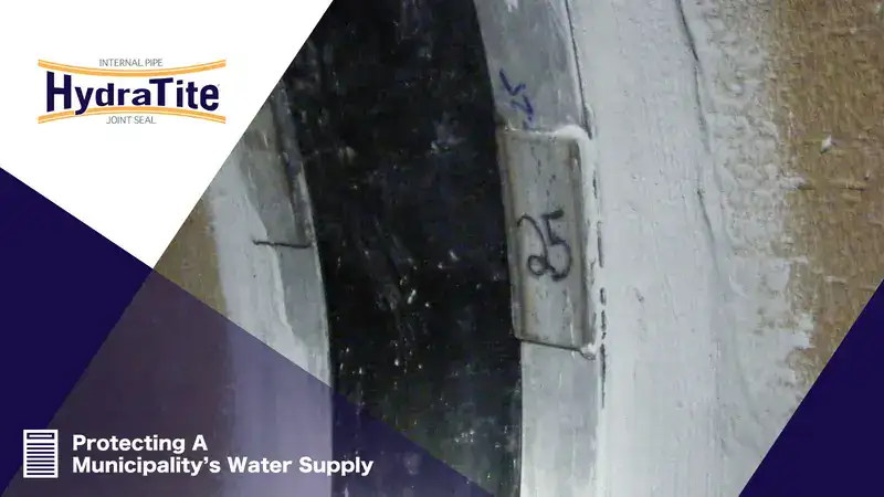 A HydraTite seal installed over a joint, 'Protecting A Municipality's Water Supply'