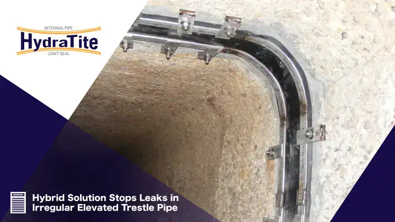 A HydraTite seal installed over a joint, 'Protecting A Municipality's Water Supply'